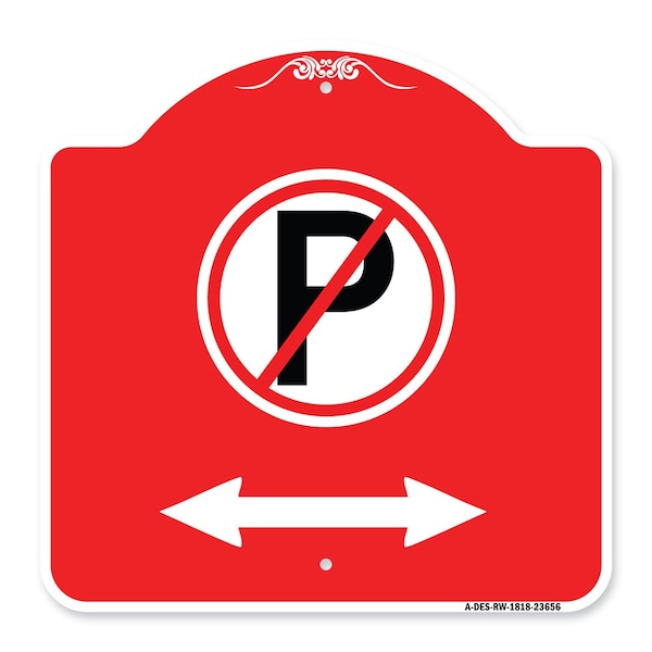 No Parking W/ Bidirectional Arrow, Red & White Aluminum Architectural Sign, 18" x 18", RW-1818-23656